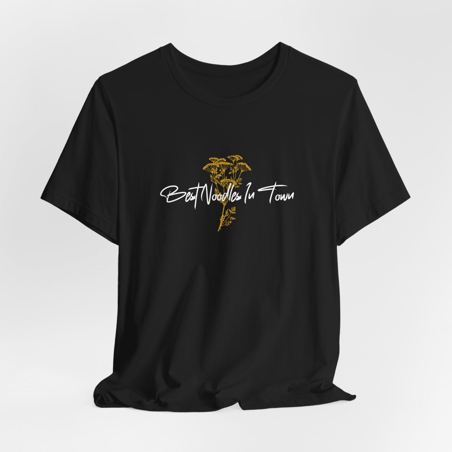 Best Flowers In Town T-Shirt