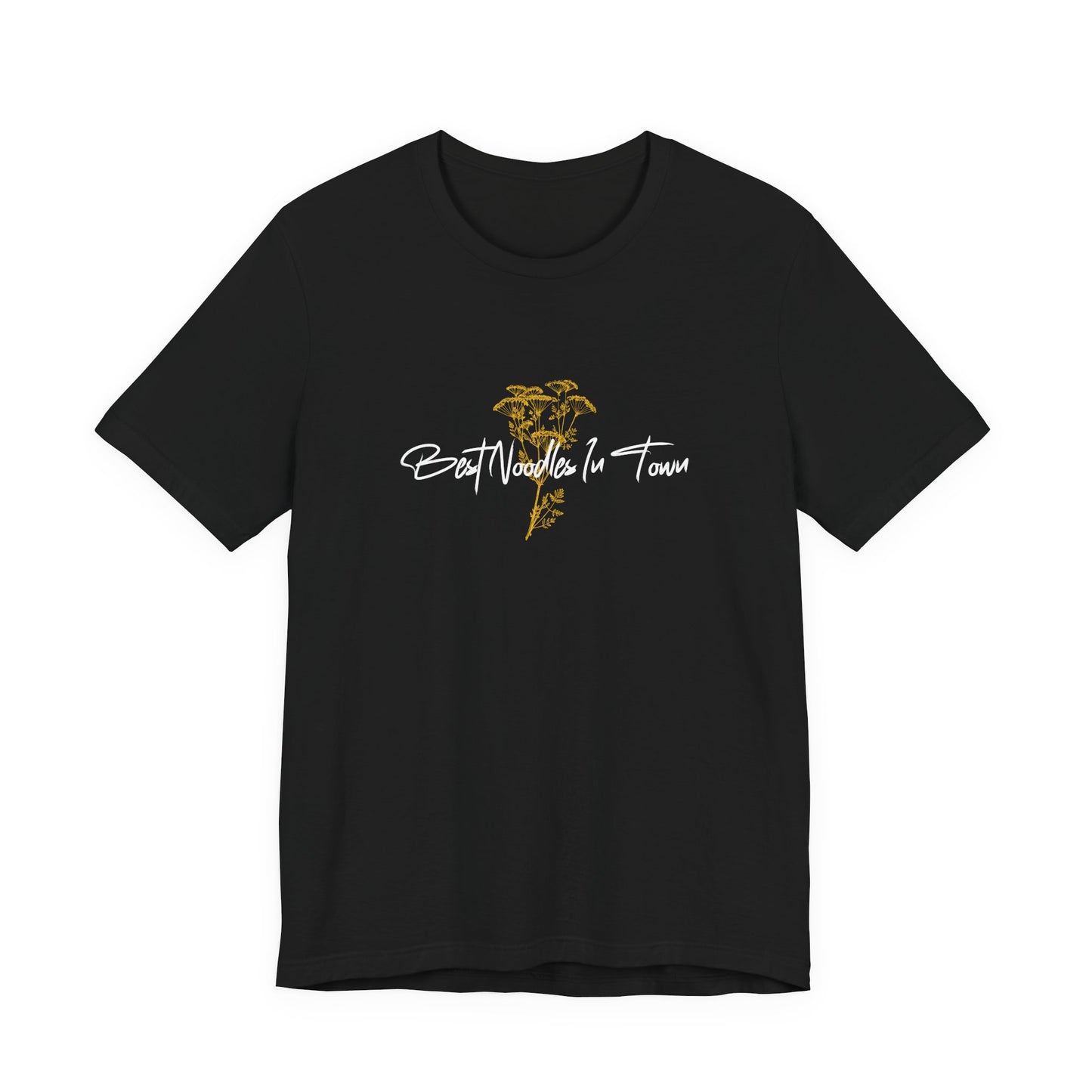 Best Flowers In Town T-Shirt